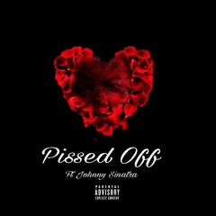 BornRich Styles Ft Johnny Sinatra - Pissed Off