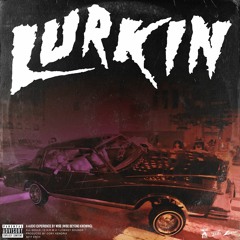 WBK - Lurkin (Prod. Cory Kendrix)