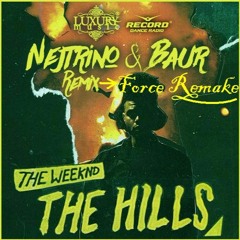 The Hills (217 Remake of Nejtrino & Baur Remix)