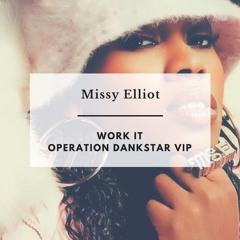 Missy Elliot - Work It (Dankstar VIP)