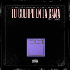 Tu Cuerpo En La Cama (Spanish Remix)