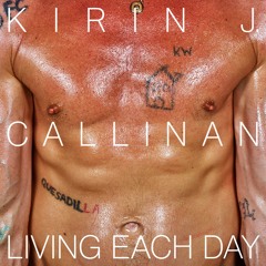 Kirin J Callinan - Living Each Day (feat. Connan Mockasin)