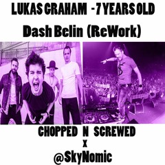 Lukas Graham - Once I was 7 years old (Chopped & Screwed by @SkyNomic) (Dash berlin ReWork)