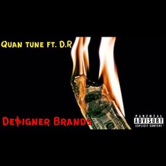 Quan Tune Ft. M!R - Designer Brands