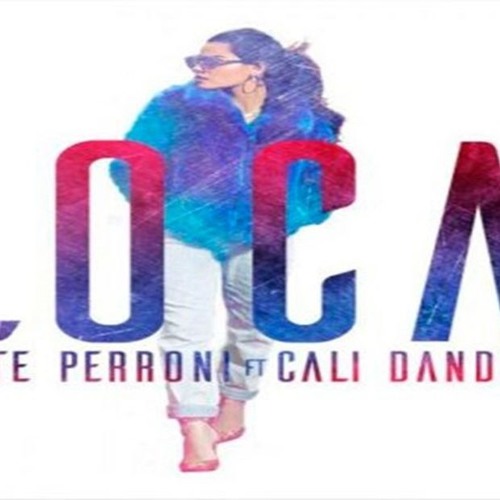 Stream Loca - Maite Perroni Ft.Cali Y El Dandee ( Joni Moreno & Dj Judy  Edit 2017 ) by Dj Judy Moreno | Listen online for free on SoundCloud