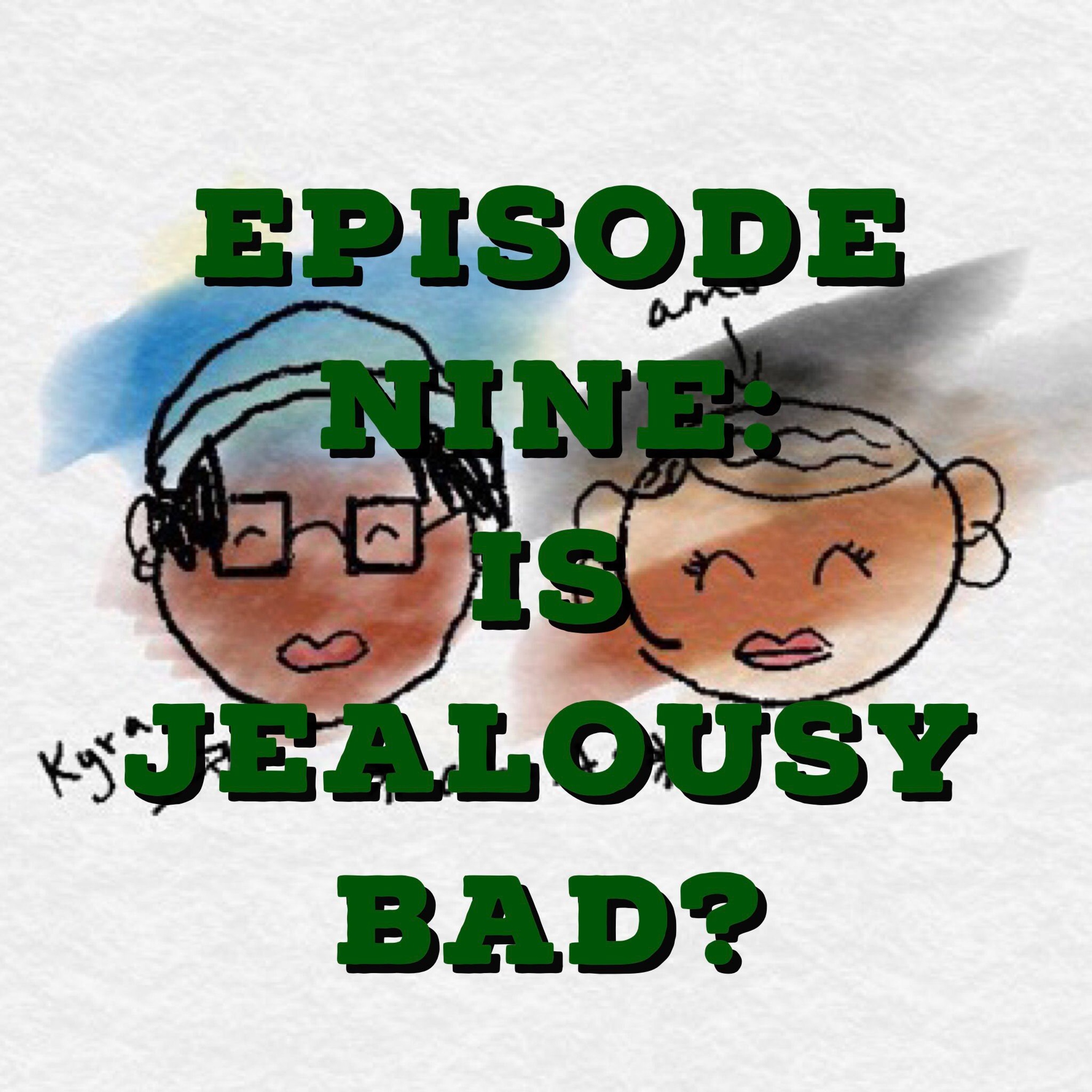 009: is jealousy bad? episode artwork