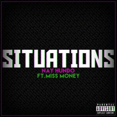 Nay Hundo X Miss Money - Situations