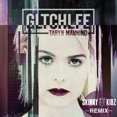 Taryn Manning - GTLCHLFE [Skinny Kidz Remix]