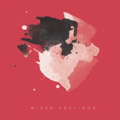 Mixed Feelings