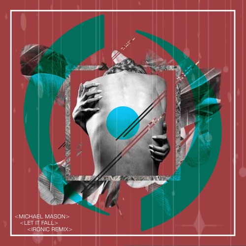 Michael Mason - Let it Fall (Ironic Remix)