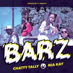 Chatty Tally "Barz" Ft. Nia Kay