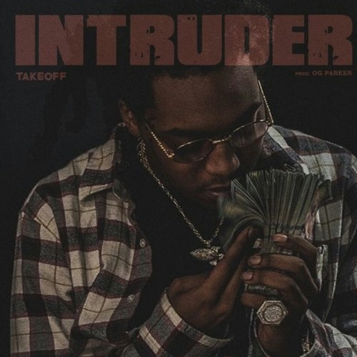 Takeoff- Intruder (Official Audio)