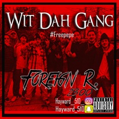 Foreign R. - Wit Dah Gang