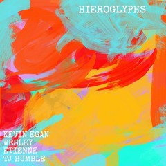 Hieroglyphs [ by Kevin Egan, Wesley Etienne, & TJ Humble ]