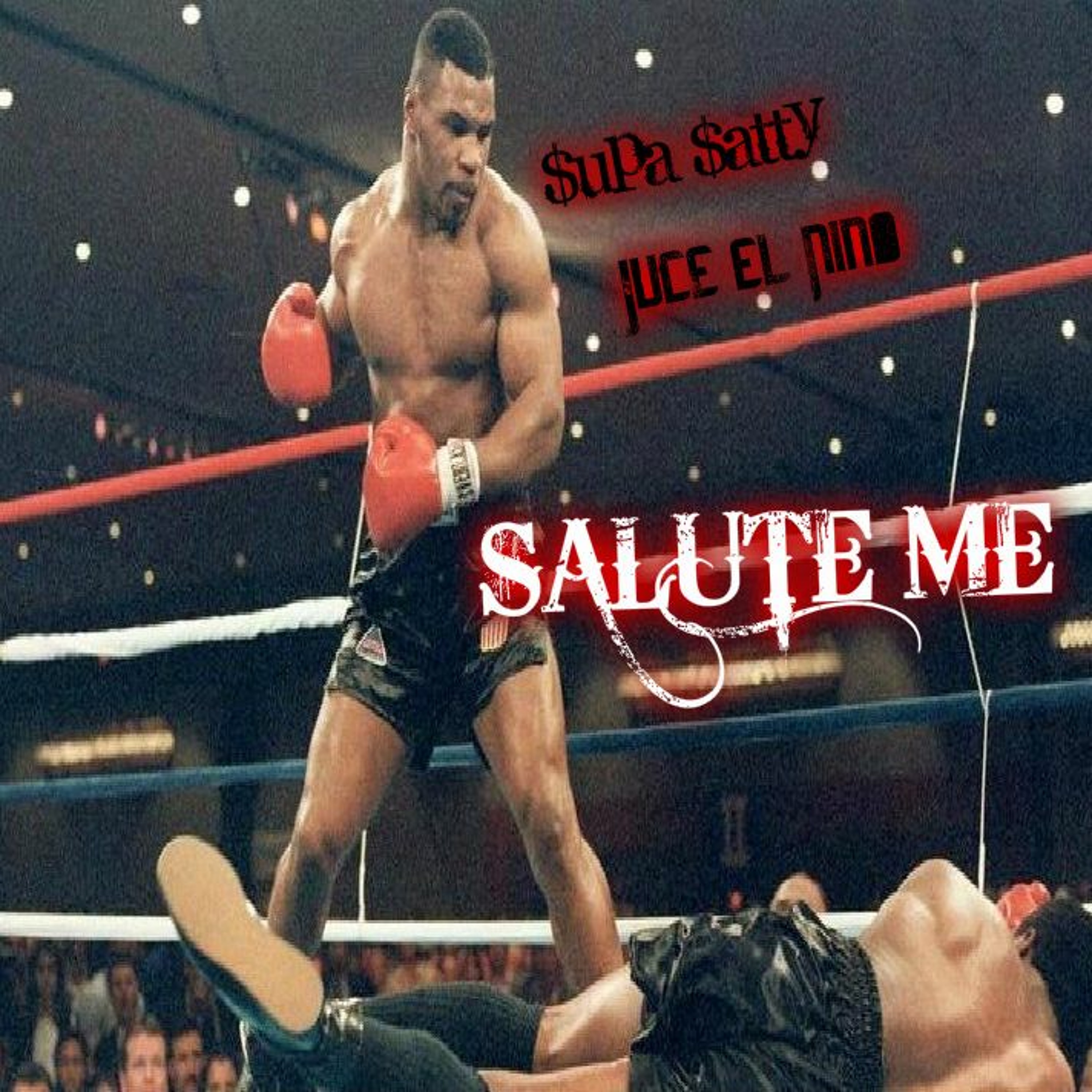 SALUTE ME- $upa $atty ft. Juce El Nino