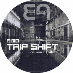 Aimo - Trip Shift (FADEN Remix) Cut.