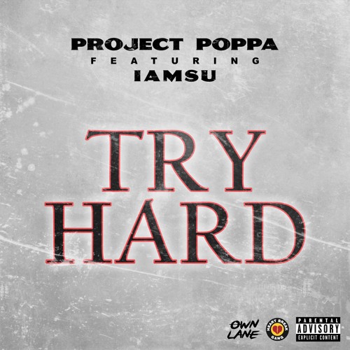 Project Poppa FT iamsu - Try hard (PROD.@MikeMadeThe808s)