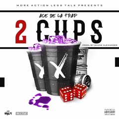 2 Cups - Prod. By Shane Alexander