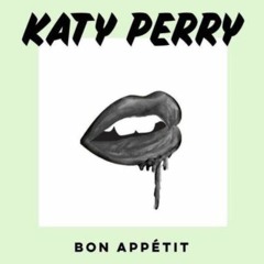 Katy Perry - Bon Appétit (TuneSquad Psy - Minimal Bootleg) Click Buy For Free DL!