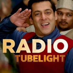 Tubelight - RADIO REMIX SONG | Salman Khan | Pritam| Kamaal Khan| Amit Mishra| Kabir Khan