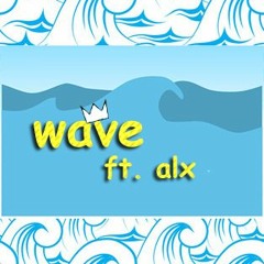 wave ft. xandro [prod. kel$]