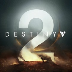 Destiny 2 - OST Excerpt
