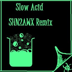 Calvin Harris - Slow Acid (SHN2AWX Remix)