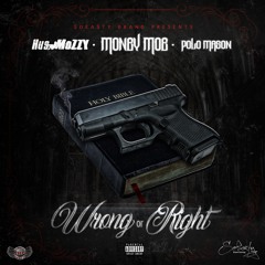 Wrong or Right ft Hus Mozzy and Polo Mason