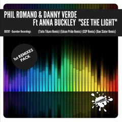 Phil Romano & Danny Verde Feat. Anna Buckley - See The Light (GSP Remix)