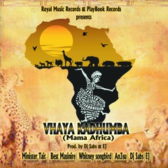 Vhaya Kadhumba (Mama Africa)