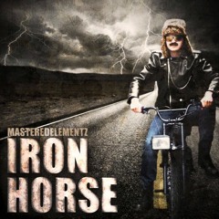 MasteredElementz - Iron Horse (D-Tunez Remix)