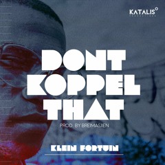 Klein Fortuin - Dont Koppel That (Album Version)