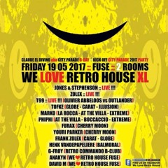 Dj Anakyn@  WE LOVE RETRO CITY PARADE KICK OFF PARTY  FUSE 19 05 2017   1H SET