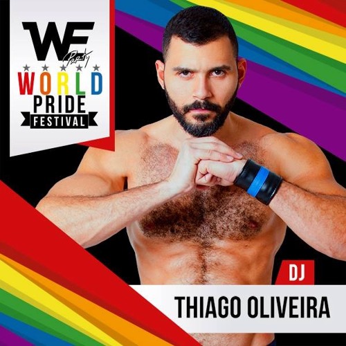 We World Pride Festival 2017 Dj Thiago Oliveira