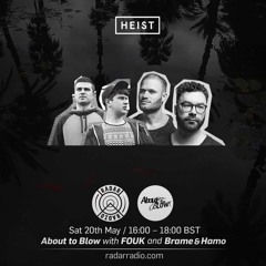 About To Blow Radio #015 - May 17 - with FOUK and Brame & Hamo
