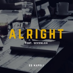 Alright feat. Sevenlox