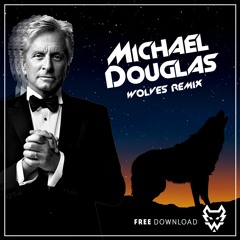 WOLVES - Michael Douglas [FREE DOWNLOAD]
