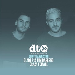 Clyde P & Tim Baresko - Crazy Female