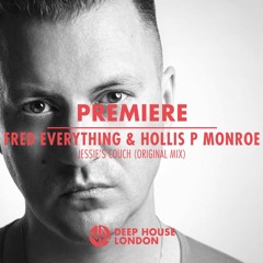 Premiere: Fred Everything & Hollis P Monroe - Jessie's Couch (Original Mix)