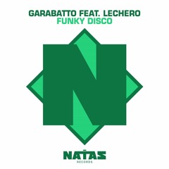 GARABATTO ft. Lechero - Funky Disco