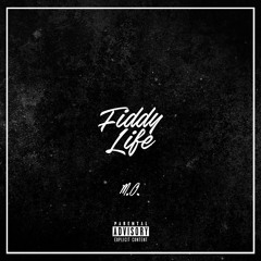 M.O. - Fiddy Life