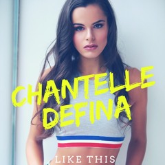 Chantelle Defina- Like This