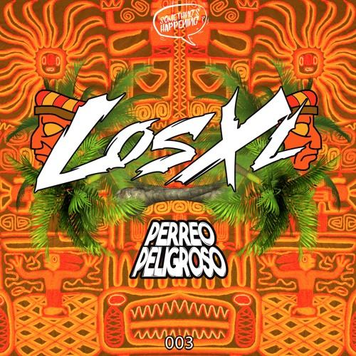 Something's Happening Presents 003 - Mini Mix by Los XL