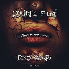 Double F-ect - Dirty words
