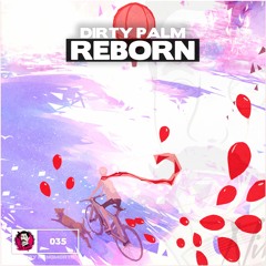 Dirty Palm - Reborn