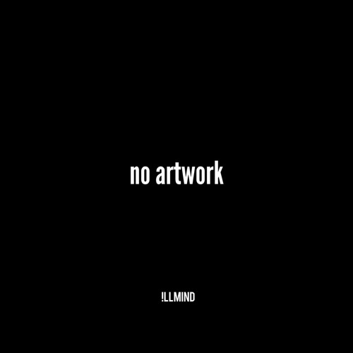 No Artwork (Produced by !llmind)