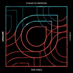 D-Mad vs Ispolins - The Voice [OUT NOW]