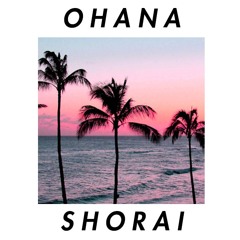 Ohana - Shorai