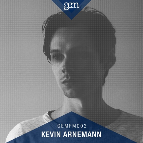 GEM FM 003 - Kevin Arnemann