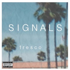 fresco. - SIGNALS [full mixtape]